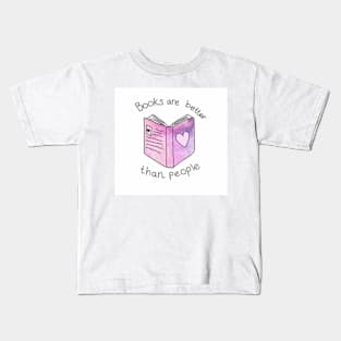 Books are better than people Kids T-Shirt